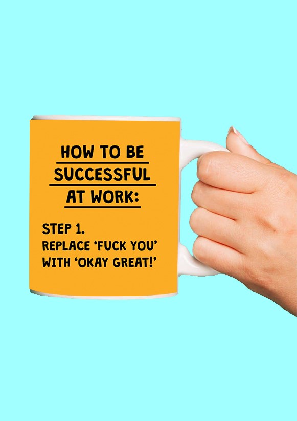 How To Be Successful At Work Mug